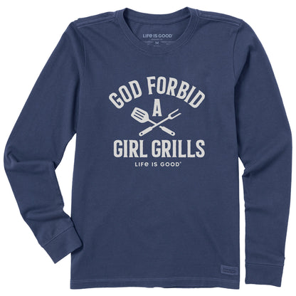Women's God Forbid A Girl Grills Long Sleeve Crusher Tee